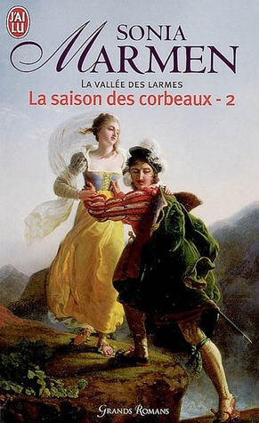 La Vallée des larmes, Tome 2: La saison des corbeaux - volume 2