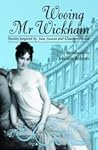 Wooing Mr Wickham: Stories Inspired by Jane Austen's Heroes and Villains