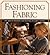Fashioning Fabric: The Arts...
