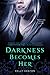 Darkness Becomes Her (Gods & Monsters, #1)