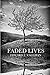 Faded Lives