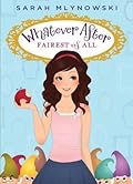 Fairest of All (Whatever After, #1) 