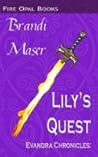 Lily's Quest by Brandi Maser