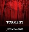 Torment by Jeff Menapace