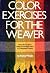 Color Exercises for the Weaver