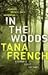 In the Woods by Tana French