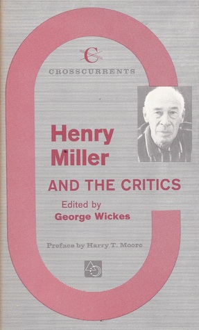 Henry Miller and the Critics (A Chicago Classic)