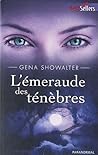 L'émeraude des ténèbres by Gena Showalter