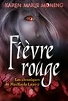 Fièvre rouge by Karen Marie Moning