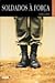 Soldados à força by David Lodge