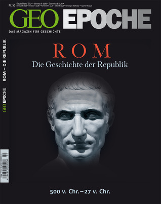 GEO Epoche Nr. 50 - Rom: Die Republik