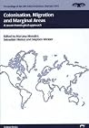 Colonisation, Migration, and Marginal Areas: A Zooarchaeological Approach (Proceedings of the 9th ICAZ Conference) Colonisation, Migration, and Marginal Areas: A Zooarchaeological Approach (Proceedings of the 9th ICAZ Conference)
