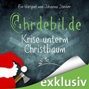 Krise unterm Christbaum (Ohrdebil.de, #1)