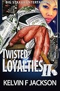 Twisted Loyalties, Part 2