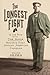 The Longest Fight: In the R...