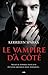 Le vampire d'à côté (Love at Stake, #4)