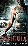 Caligula: The Tyr...
