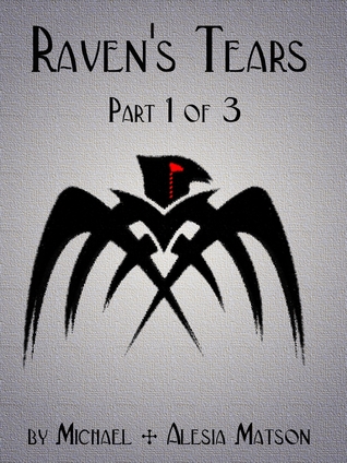 Raven's Tears: Part 1