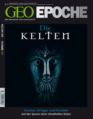 Geo Epoche Nr. 47 - Die Kelten