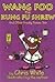 Wang-Foo: the Kung Fu Shrew: And Other Freaky Poems Too