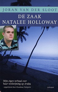 De zaak Natalee Holloway: mijn eigen verhaal over haar verdwijning op Aruba