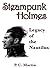 Steampunk Holmes: Legacy of the Nautilus