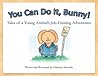 You Can Do It, Bunny! Tales of a Young Animal's Job-Hunting A... by Christina Mercado You Can Do It, Bunny! Tales of a Young Animal's Job-Hunting A... by Christina Mercado