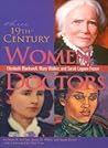 Three 19th-Century Women Doctors: Elizabeth Blackwell, Mary Walker and Sarah Loguen Fraser Three 19th-Century Women Doctors: Elizabeth Blackwell, Mary Walker and Sarah Loguen Fraser