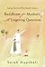 Buddhism for Mothers of Young Children: Becoming a Mindful Parent