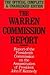 The Warren Commission Report: Report of the President's Commission on the Assassination of President John F. Kennedy