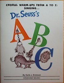 Choral Warm-ups from A-Z: Singing Dr. Seuss's ABC (Paperback)