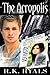 The Acropolis (Acropolis, #1)