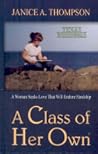 A Class of Her Own by Janice A. Thompson