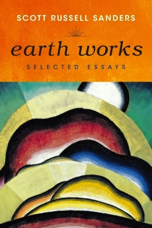 Earth Works: Selected Essays