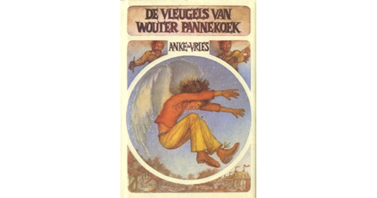 De vleugels van Wouter Pannekoek by Anke de Vries
