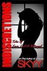 Indiscretions- Tales of Love, Lust and Betrayal by Skyy