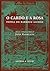 O Cardo e a Rosa - Poesia do Barroco Alemão