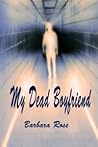 My Dead Boyfriend (Daughter of the Sidhe, #1) My Dead Boyfriend (Daughter of the Sidhe, #1)