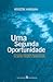 Uma Segunda Oportunidade by Kristin Hannah