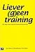 Liever (g)een training