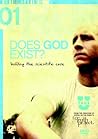 Does God Exist? Building the Scientific Case by Stephen C. Meyer