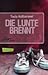Die Lunte brennt
