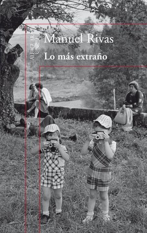 Portada de Lo más extraño, de Manuel Rivas