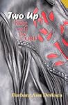 Two-Up by Barbara Ann Derksen