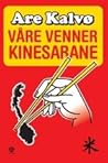 Våre venner kines...