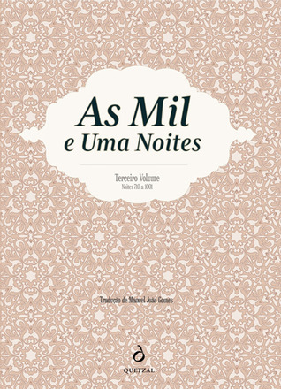As Mil e Uma Noites: Noites 710 a 1001; Volume 3 de 3
