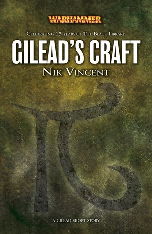 Gilead's Craft (Black Library 15 Years #11)