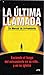 La Última Llamada (Spanish Edition)