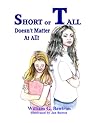 Short or Tall Doesn't Matter at All