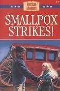 Smallpox Strikes!